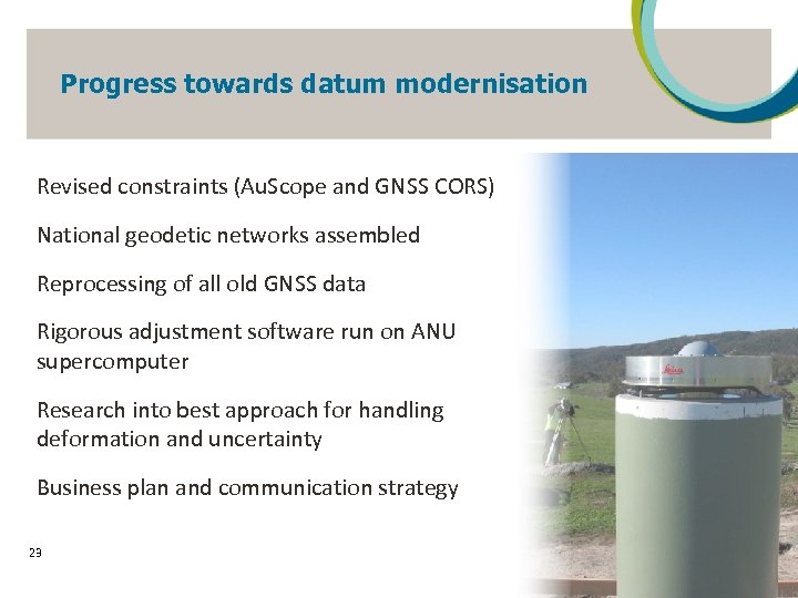 Progress towards datum modernisation Revised constraints (Au. Scope and GNSS CORS) National geodetic networks