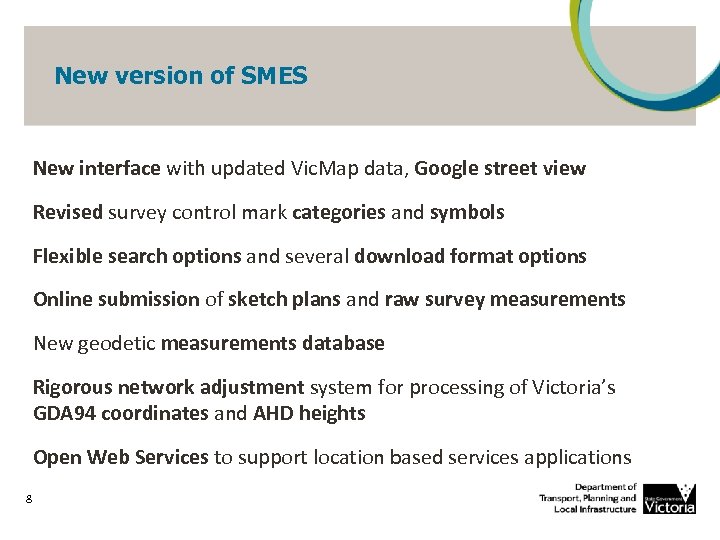 New version of SMES New interface with updated Vic. Map data, Google street view
