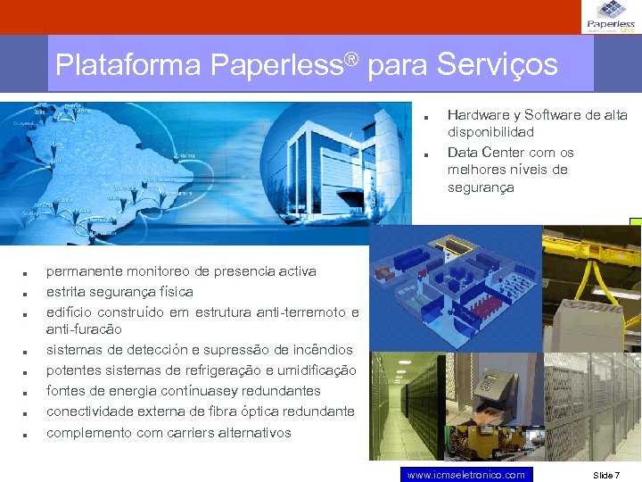 Plataforma Paperless® para Serviços n n n n n Hardware y Software de alta