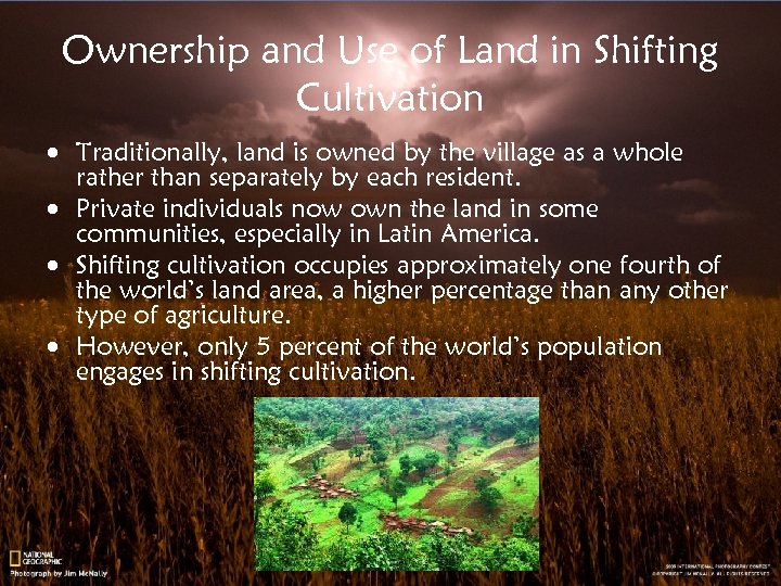 Ownership and Use of Land in Shifting Cultivation · Traditionally, land is owned by