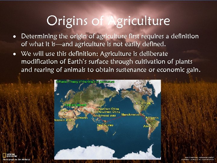 Origins of Agriculture · Determining the origin of agriculture first requires a definition of