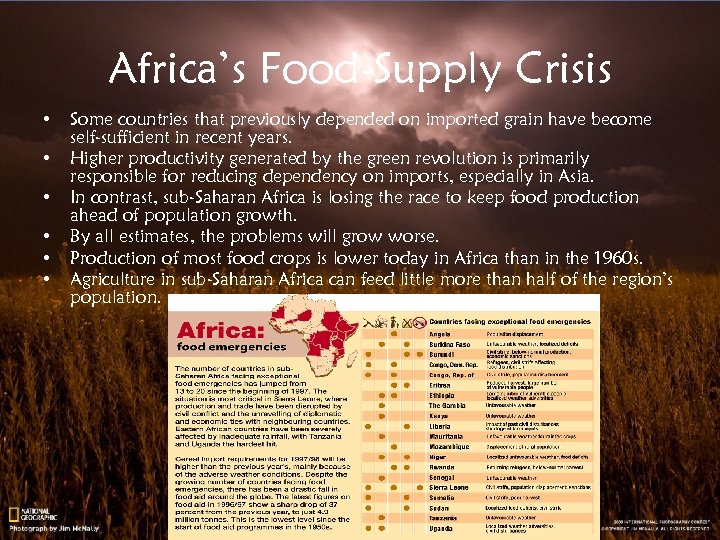 Africa’s Food-Supply Crisis • • • Some countries that previously depended on imported grain