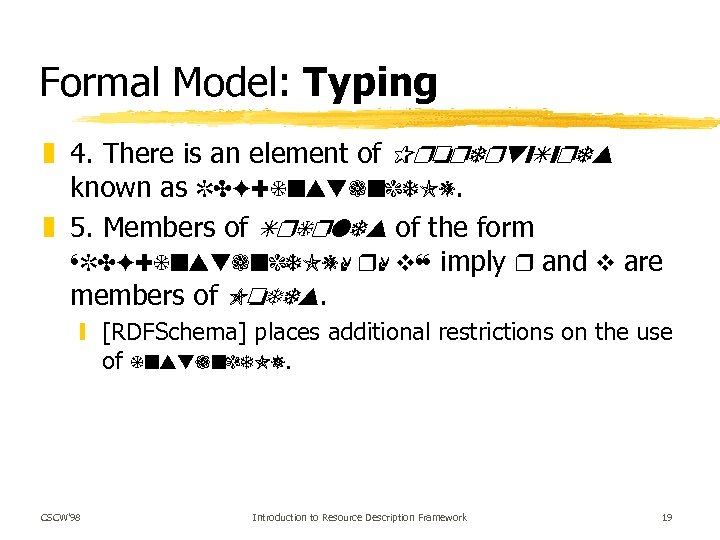 Formal Model: Typing z 4. There is an element of Property. Types known as