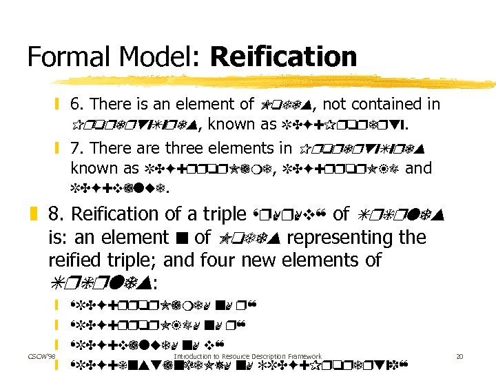 Formal Model: Reification y 6. There is an element of Nodes, not contained in