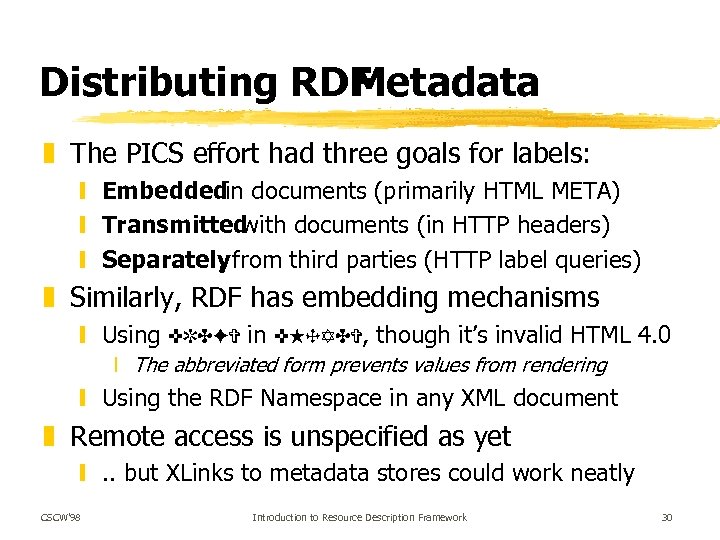 Distributing RDF Metadata z The PICS effort had three goals for labels: y Embedded