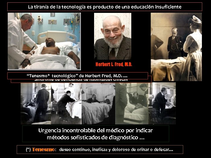 La tiranía de la tecnología es producto de una educación insuficiente Herbert L. Fred,