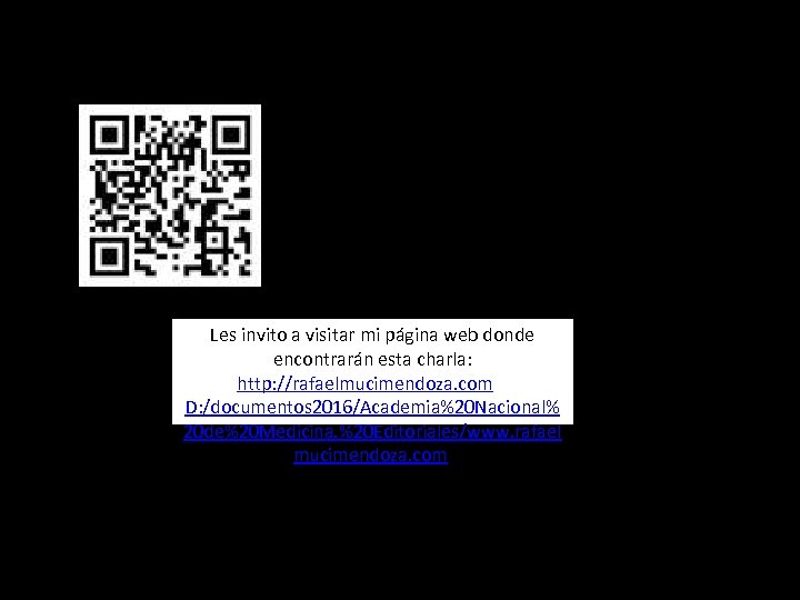 Les invito a visitar mi página web donde encontrarán esta charla: http: //rafaelmucimendoza. com