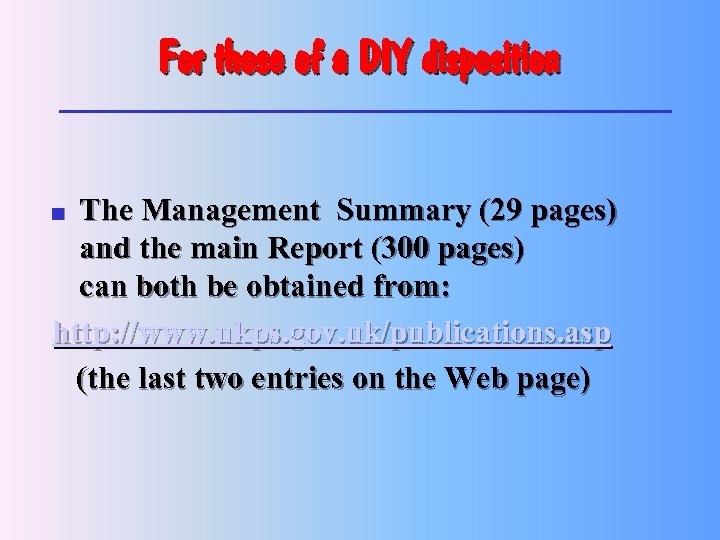 For those of a DIY disposition The Management Summary (29 pages) and the main