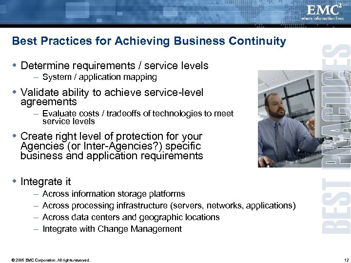 Best Practices for Achieving Business Continuity Determine requirements / service levels – System /