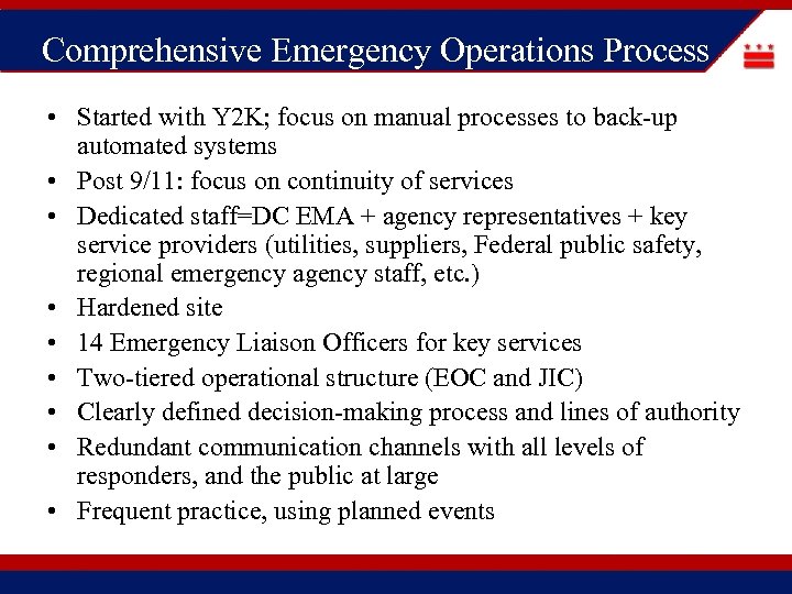 Comprehensive Emergency Operations Process • Started with Y 2 K; focus on manual processes