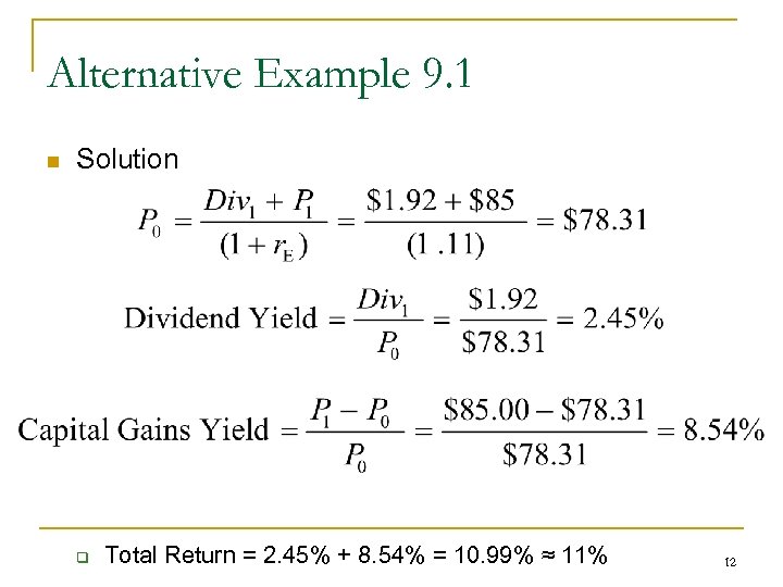 Alternative Example 9. 1 n Solution q Total Return = 2. 45% + 8.
