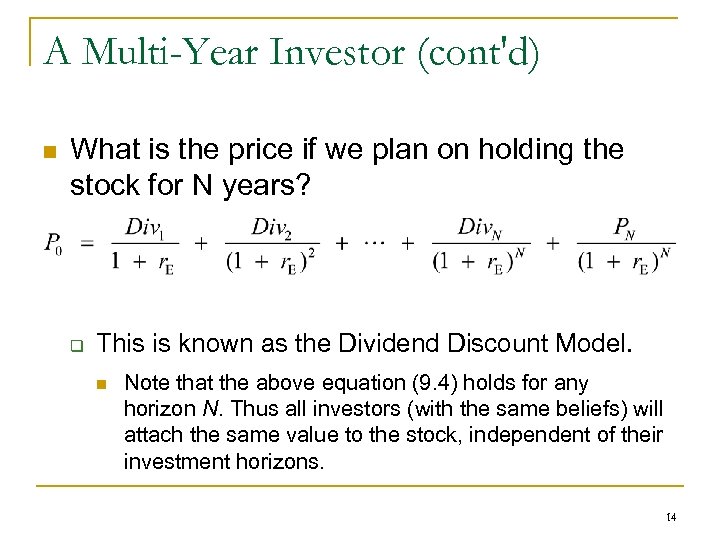 A Multi-Year Investor (cont'd) n What is the price if we plan on holding