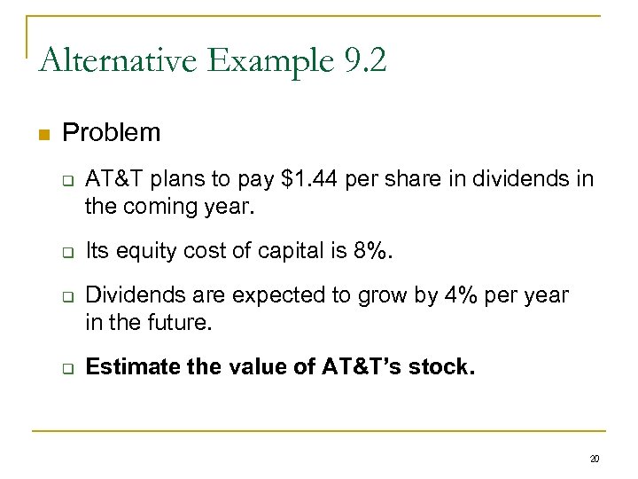 Alternative Example 9. 2 n Problem q q AT&T plans to pay $1. 44