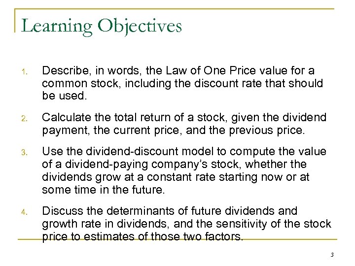 Learning Objectives 1. Describe, in words, the Law of One Price value for a