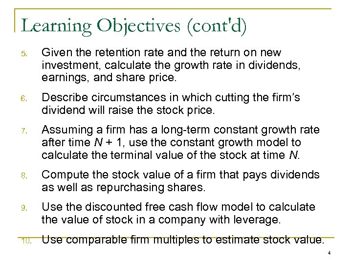 Learning Objectives (cont'd) 5. Given the retention rate and the return on new investment,