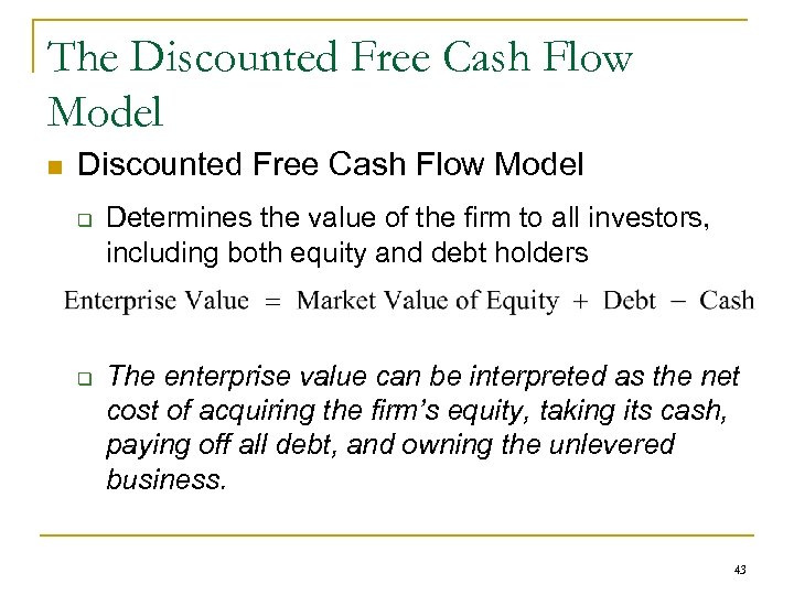 The Discounted Free Cash Flow Model n Discounted Free Cash Flow Model q q
