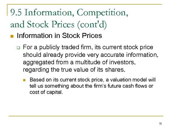9. 5 Information, Competition, and Stock Prices (cont'd) n Information in Stock Prices q