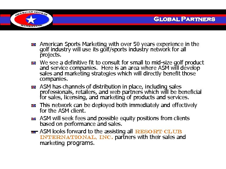 Global Partners American Sports Marketing with over 50 years experience in the golf industry