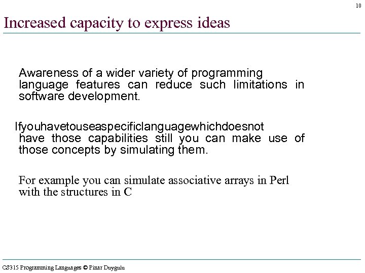 10 Increased capacity to express ideas Awareness of a wider variety of programming language