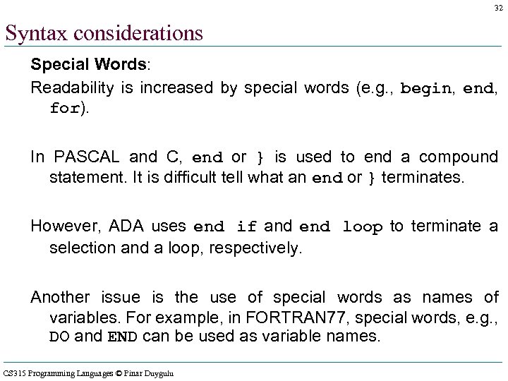 32 Syntax considerations Special Words: Readability is increased by special words (e. g. ,