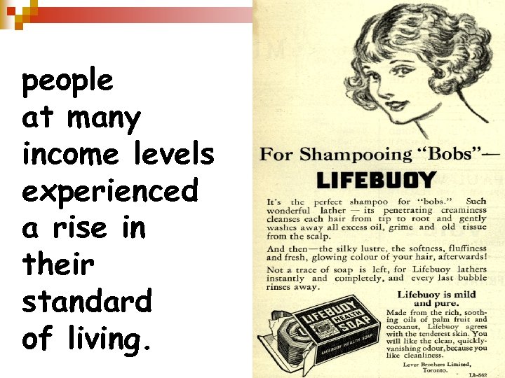 Working people at many income levels experienced a rise in their standard of living.