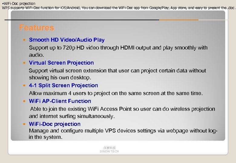  • Wi. Fi-Doc projection WPS supports Wi. Fi-Doc function for i. OS/Android, You