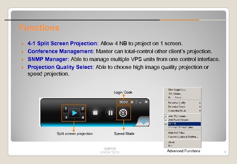 Functions 4 -1 Split Screen Projection: Allow 4 NB to project on 1 screen.