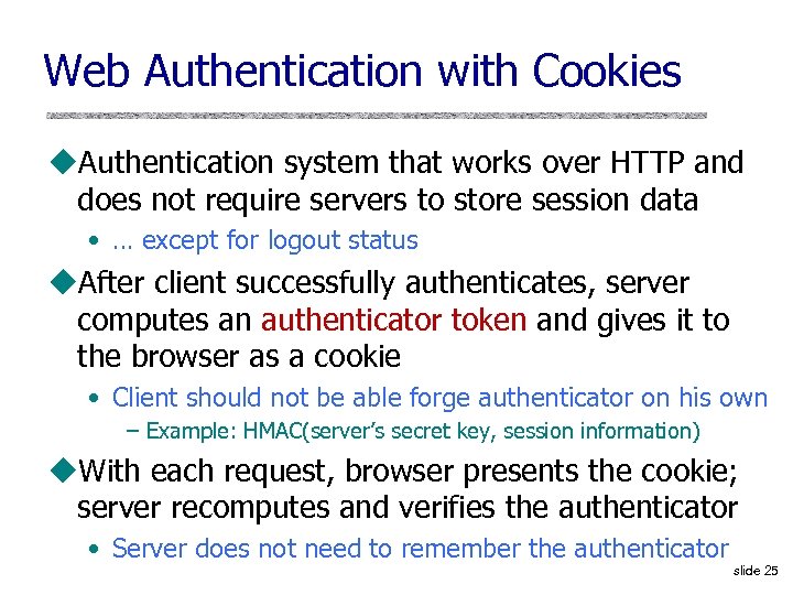Web Authentication with Cookies u. Authentication system that works over HTTP and does not