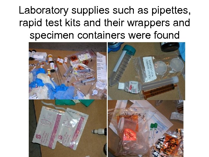 Laboratory supplies such as pipettes, rapid test kits and their wrappers and specimen containers