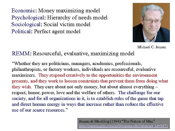 Economic: Money maximizing model Psychological: Hierarchy of needs model Sociological: Social victim model Political: