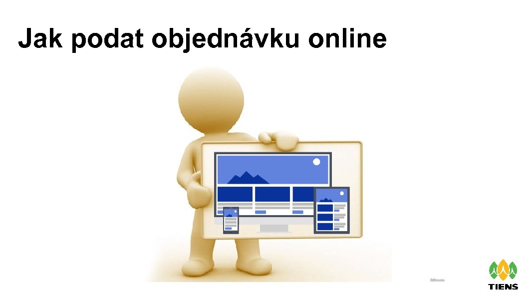 Jak podat objednávku online 