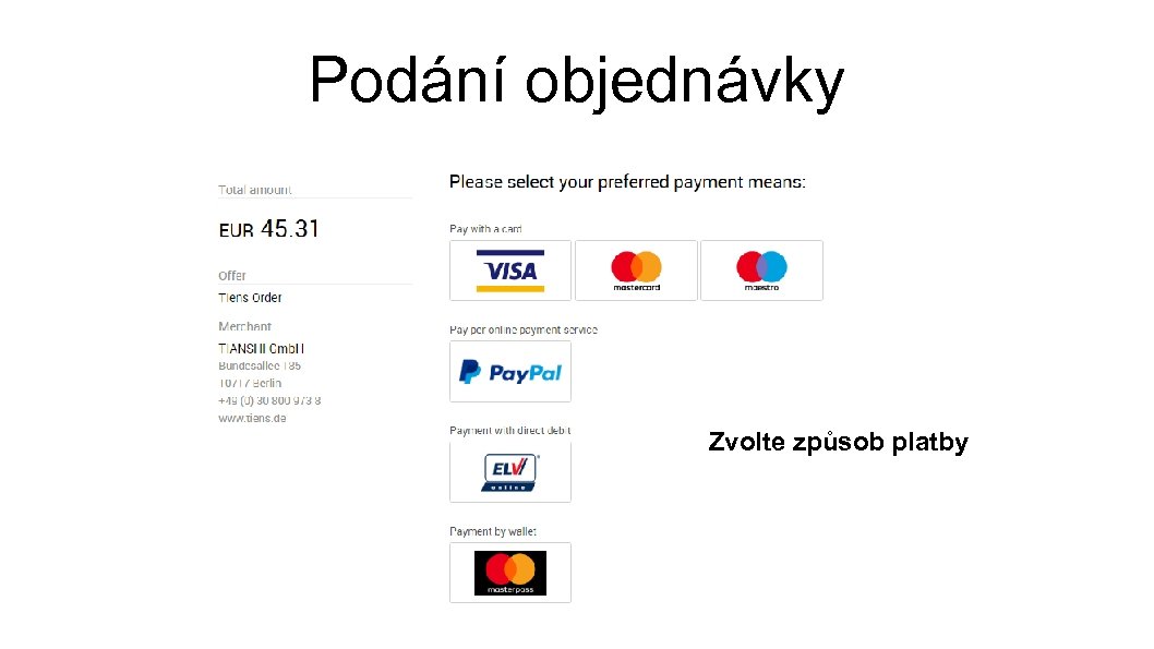 Podání objednávky Zvolte způsob platby 