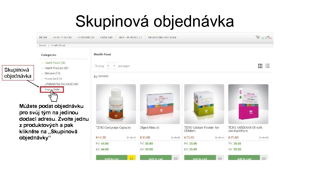 Skupinová objednávka Můžete podat objednávku pro svůj tým na jedinou dodací adresu. Zvolte jednu