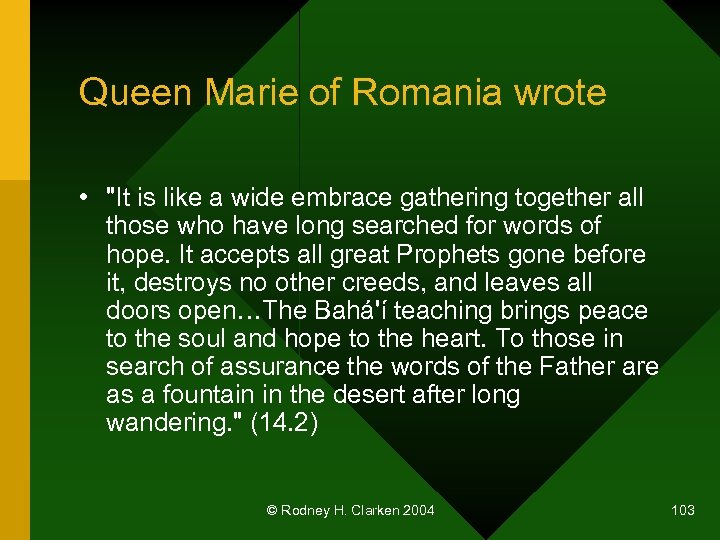 Queen Marie of Romania wrote • 
