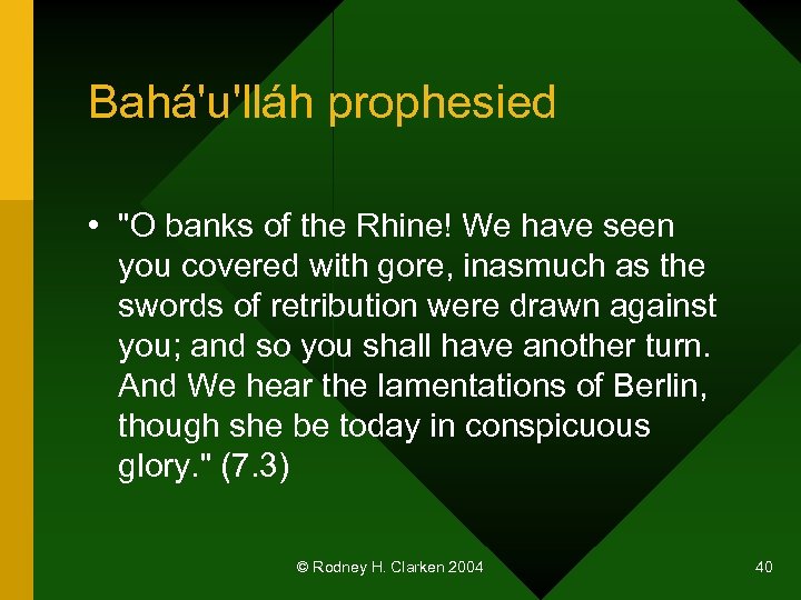 Bahá'u'lláh prophesied • 