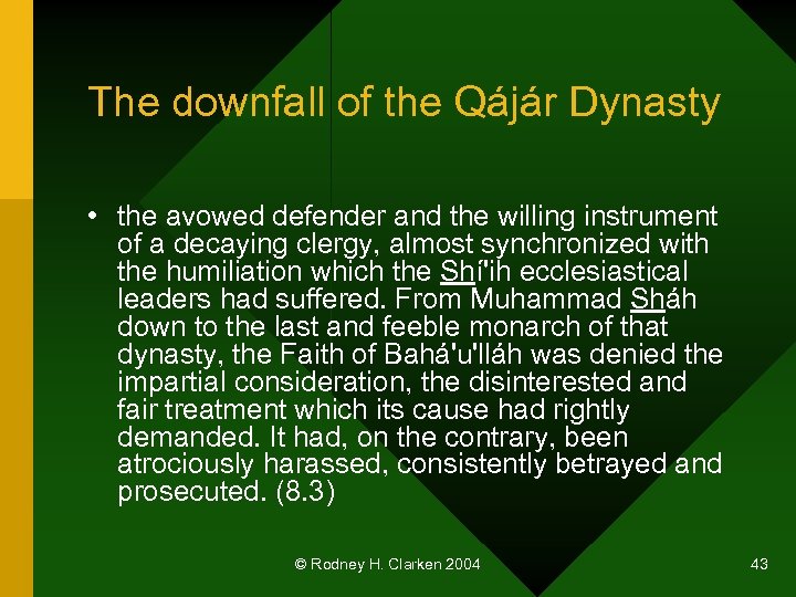 The downfall of the Qájár Dynasty • the avowed defender and the willing instrument