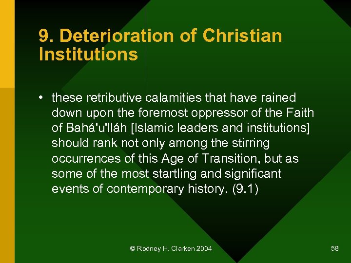 9. Deterioration of Christian Institutions • these retributive calamities that have rained down upon