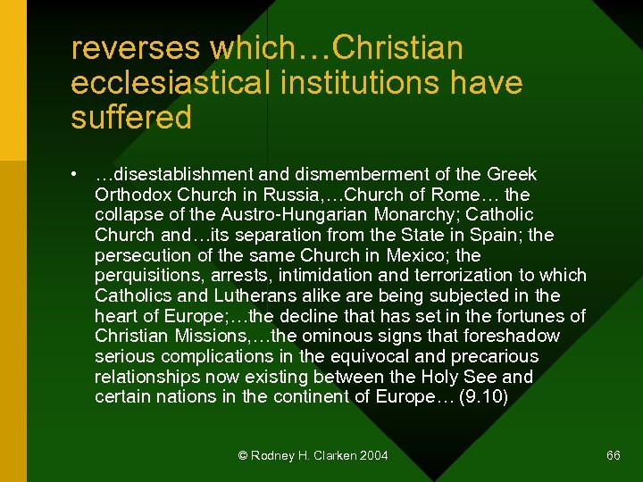 reverses which…Christian ecclesiastical institutions have suffered • …disestablishment and dismemberment of the Greek Orthodox