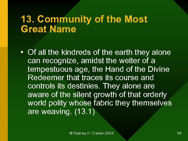 13. Community of the Most Great Name • Of all the kindreds of the