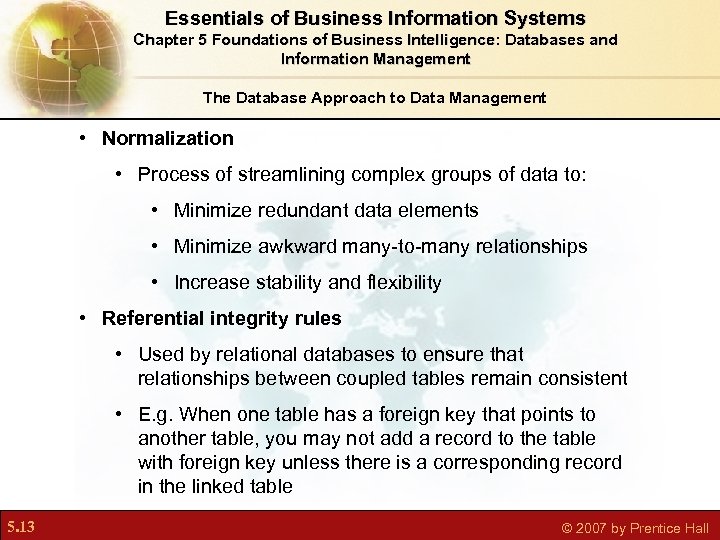 Essentials of Business Information Systems Chapter 5 Foundations of Business Intelligence: Databases and Information