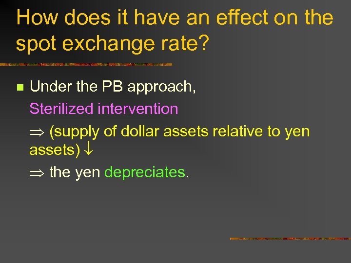 How does it have an effect on the spot exchange rate? n Under the