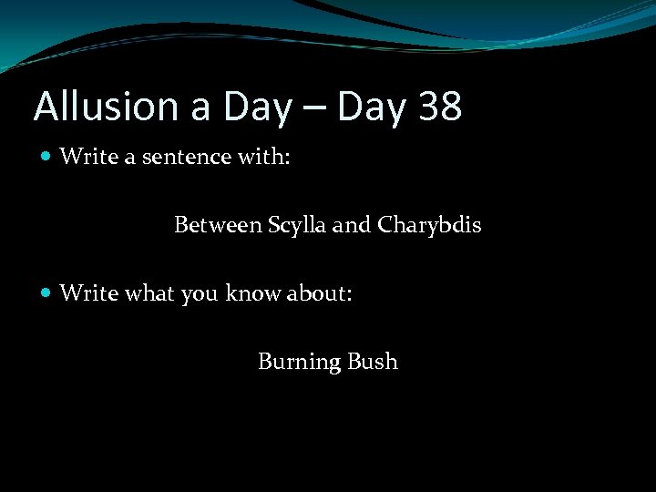 Allusion a Day – Day 38 Write a sentence with: Between Scylla and Charybdis