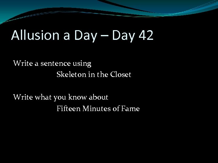 Allusion a Day – Day 42 Write a sentence using Skeleton in the Closet