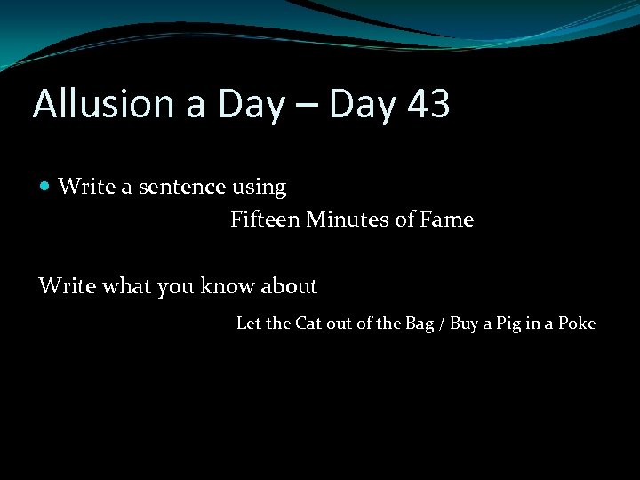 Allusion a Day – Day 43 Write a sentence using Fifteen Minutes of Fame