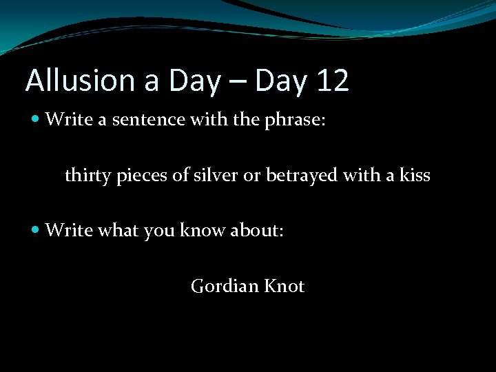 Allusion a Day – Day 12 Write a sentence with the phrase: thirty pieces