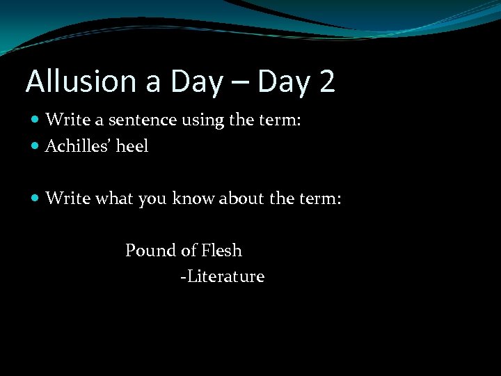 Allusion a Day – Day 2 Write a sentence using the term: Achilles’ heel