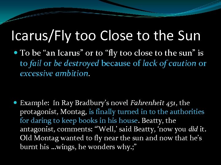 Icarus/Fly too Close to the Sun To be “an Icarus” or to “fly too