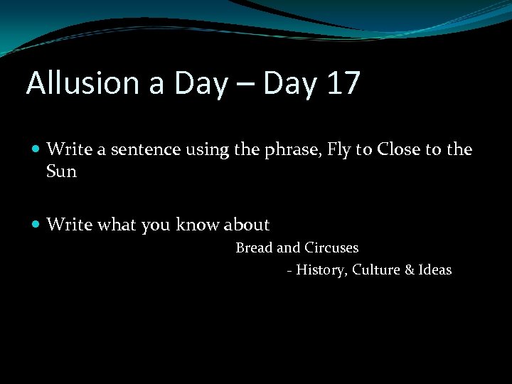 Allusion a Day – Day 17 Write a sentence using the phrase, Fly to