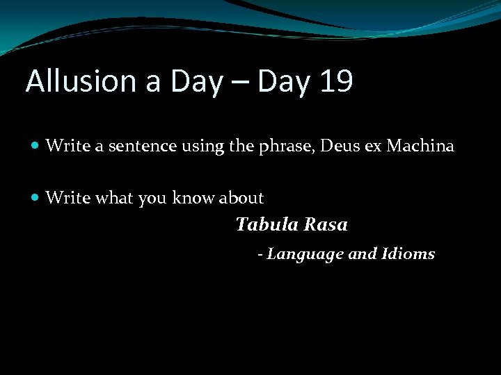 Allusion a Day – Day 19 Write a sentence using the phrase, Deus ex