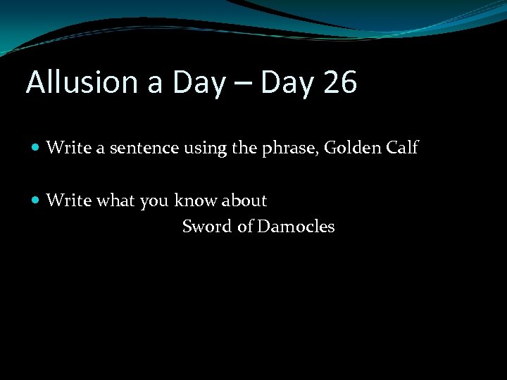 Allusion a Day – Day 26 Write a sentence using the phrase, Golden Calf